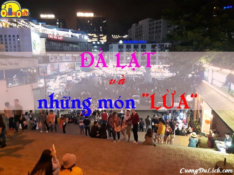 kinh-nghiem-di-du-lich-da-lat-khong-bi-lua-cuongdulich-4